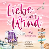 Liebe macht Wind - Strandkorbwunder, Band 11 (ungekürzt)