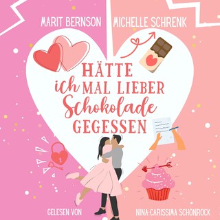 Hätte ich mal lieber Schokolade gegessen - Herzhaft verliebt, Band 2 (ungekürzt) als Hörbuch