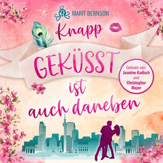 Knapp geküsst ist auch daneben (ungekürzt) als Hörbuch