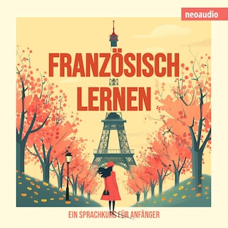 Sprachkurse für Anfänger, Französisch lernen (Ungekürzt) als Hörbuch