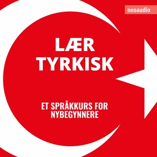 Språkkurs for nybegynnere, Lær tyrkisk (Uforkortet)