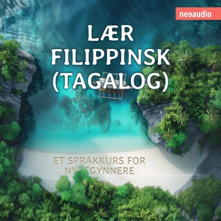 Språkkurs for nybegynnere, Lær filippinsk (Tagalog) (Uforkortet)
