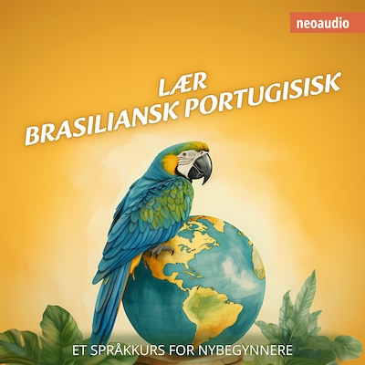 Språkkurs for nybegynnere, Lær brasiliansk portugisisk (Uforkortet)