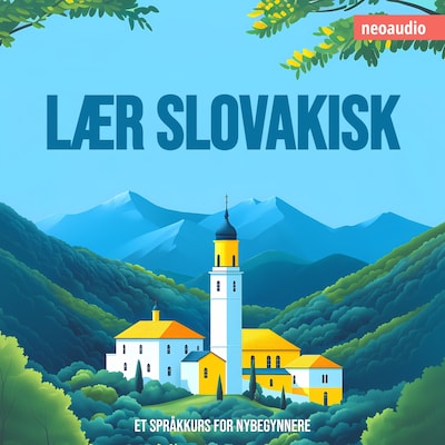 Språkkurs for nybegynnere, Lær slovakisk (Uforkortet)