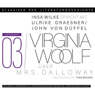 Ein Gespräch über Virginia Woolf - Mrs. Dalloway - Klassiker der Literaturgeschichte 3 (gekürzt) als Hörbuch