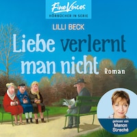 Liebe verlernt man nicht - Lilli Beck, Band 2 (ungekürzt)