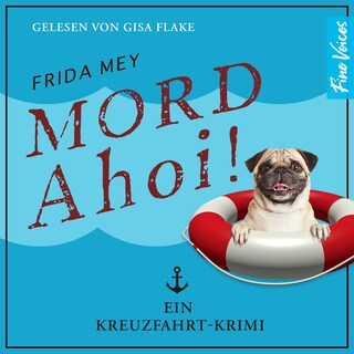 Mord ahoi! - Elfie Ruhland greift durch, Band 3 (ungekürzt) als Hörbuch
