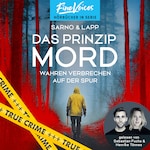 Das Prinzip Mord - Wahren Verbrechen auf der Spur (ungekürzt)
