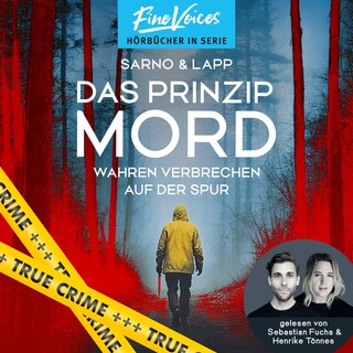 Das Prinzip Mord - Wahren Verbrechen auf der Spur (ungekürzt) als Hörbuch
