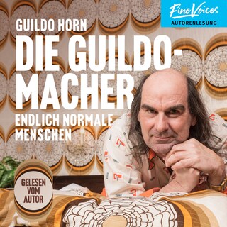 Die Guildomacher - Endlich normale Menschen (ungekürzt) als Hörbuch