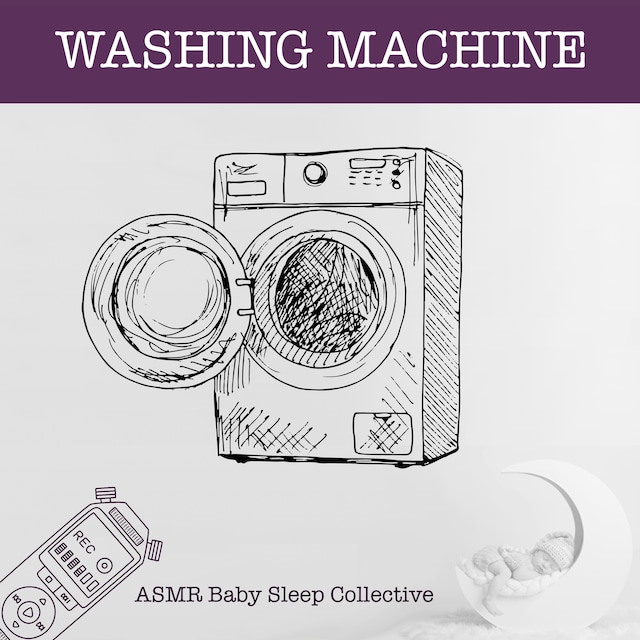 Book cover for Washing Machine - ASMR-Sound for your Baby to Sleep (Unabridged)