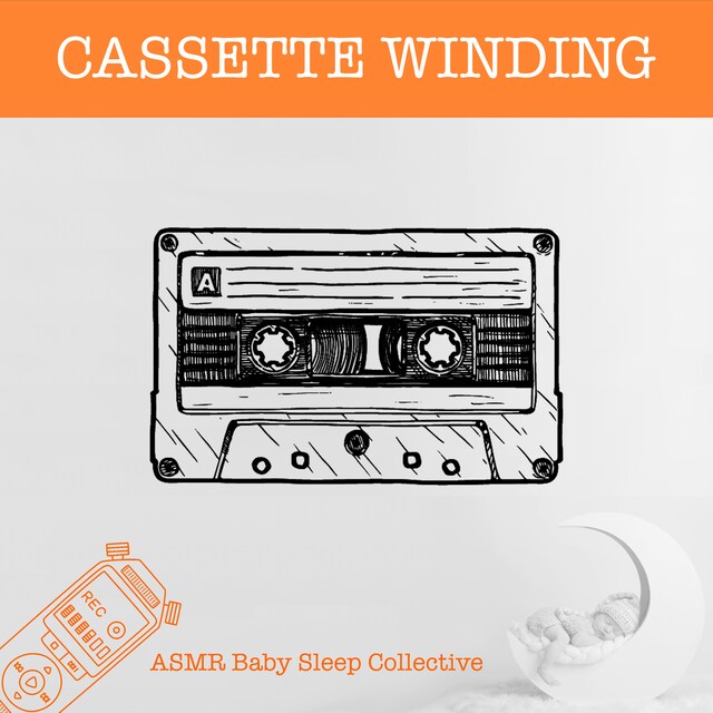 Book cover for Cassette Winding - ASMR-Sound for your Baby to Sleep (Unabridged)