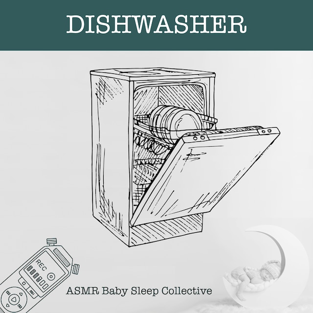 Book cover for Dishwasher - ASMR-Sound for your Baby to Sleep (Unabridged)