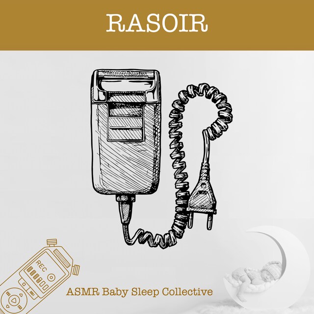 Okładka książki dla Rasoir - ASMR-Sound for your Baby to Sleep