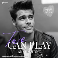 Two Can Play - Alaska im Herzen, Buch 2 (ungekürzt)