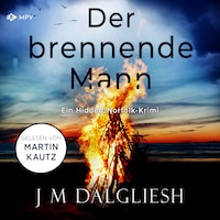 Der brennende Mann - Hidden-Norfolk-Krimi, Band 5 (ungekürzt)