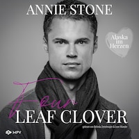 Four Leaf Clover - Alaska im Herzen, Buch 4 (ungekürzt)