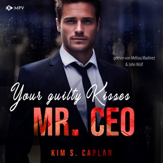 Your Guilty Kisses, Mr. CEO als Hörbuch