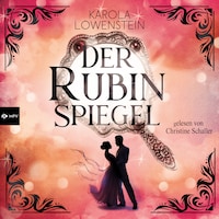 Der Rubinspiegel - Die Nebelstein-Chroniken, Band 3 (ungekürzt)
