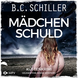 Mädchenschuld: Küstenkrimi als Hörbuch