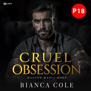 Cruel Obsession: Eine dunkle Mafia Romanze als Hörbuch