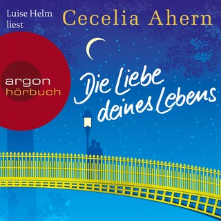 Die Liebe deines Lebens (Ungekürzte Lesung) als Hörbuch