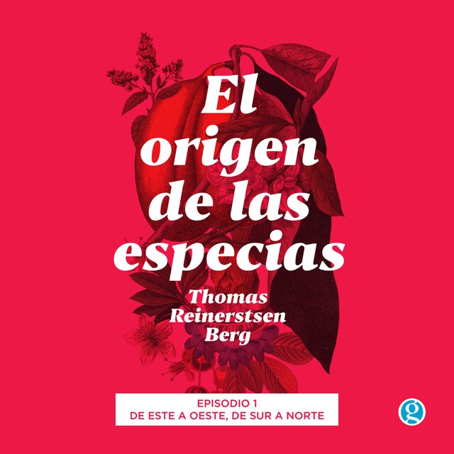 Buchcover für De este a oeste, de sur a norte - El origen de las especias, Episodio 1