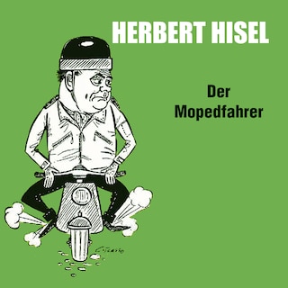 Der Mopedfahrer (ungekürzt) als Hörbuch