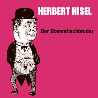 Der Stammtischbruder (ungekürzt) als Hörbuch