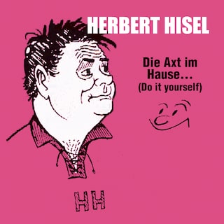 Die Axt im Hause...(Do it yourself) (ungekürzt) als Hörbuch