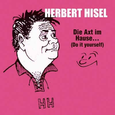 Die Axt im Hause...(Do it yourself) (ungekürzt)