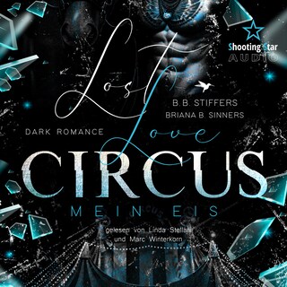 Lost Love Circus: Mein Eis - Dark Romance - Enemies to Lovers, Band 2 (ungekürzt) als Hörbuch