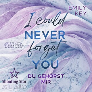 I Could Never Forget You: Du gehörst mir - New York City Lawyers, Band 4 (ungekürzt) als Hörbuch