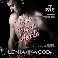 Three Frozen Hearts (ungekürzt)