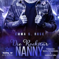 Die Rockstar-Nanny - Die Nanny-Agentur, Band 4 (ungekürzt)