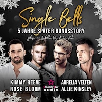 Single Bells: Fünf Jahre später (ungekürzt)