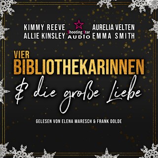 Vier Bibliothekarinnen und die große Liebe - Der Club der Bibliothekarinnen, Band 5 (ungekürzt) als Hörbuch