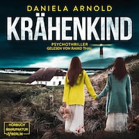 Krähenkind - Psychothriller (ungekürzt)
