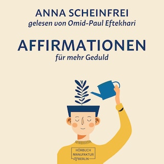 10 Affirmationen für mehr Geduld (ungekürzt) als Hörbuch