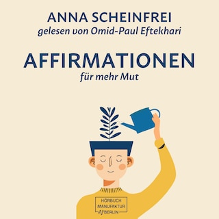 10 Affirmationen für mehr Mut (ungekürzt) als Hörbuch
