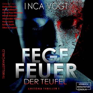 Fegefeuer der Teufel - Arizona Thriller 1 - Thrillerworld, Band 2 (ungekürzt) als Hörbuch