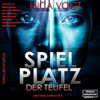 Spielplatz der Teufel - Arizona Thriller 2 - Thrillerworld, Band 3 (ungekürzt)