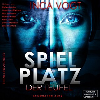 Spielplatz der Teufel - Arizona Thriller 2 - Thrillerworld, Band 3 (ungekürzt) als Hörbuch