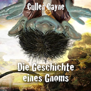 Die Geschichte eines Gnoms (ungekürzt) als Hörbuch
