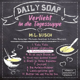 Katerfrühstück - Daily Soap - Verliebt in die Tagessuppe - Mittwoch, Band 3 (ungekürzt) als Hörbuch