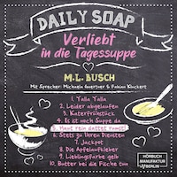 Haut rein dattet rumst! - Daily Soap - Verliebt in die Tagessuppe - Freitag, Band 5 (ungekürzt)