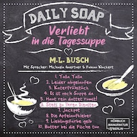 Stets zu Ihren Diensten - Daily Soap - Verliebt in die Tagessuppe - Samstag, Band 6 (ungekürzt)