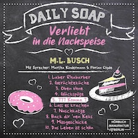 777 Komma 7 - Daily Soap - Verliebt in die Nachspeise - Freitag, Band 5 (ungekürzt)