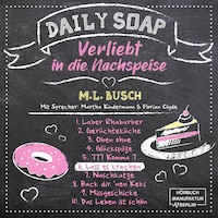 Lass es krachen - Daily Soap - Verliebt in die Nachspeise - Samstag, Band 6 (ungekürzt)