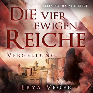 Vergeltung - Die vier ewigen Reiche, Band 4 (ungekürzt) als Hörbuch